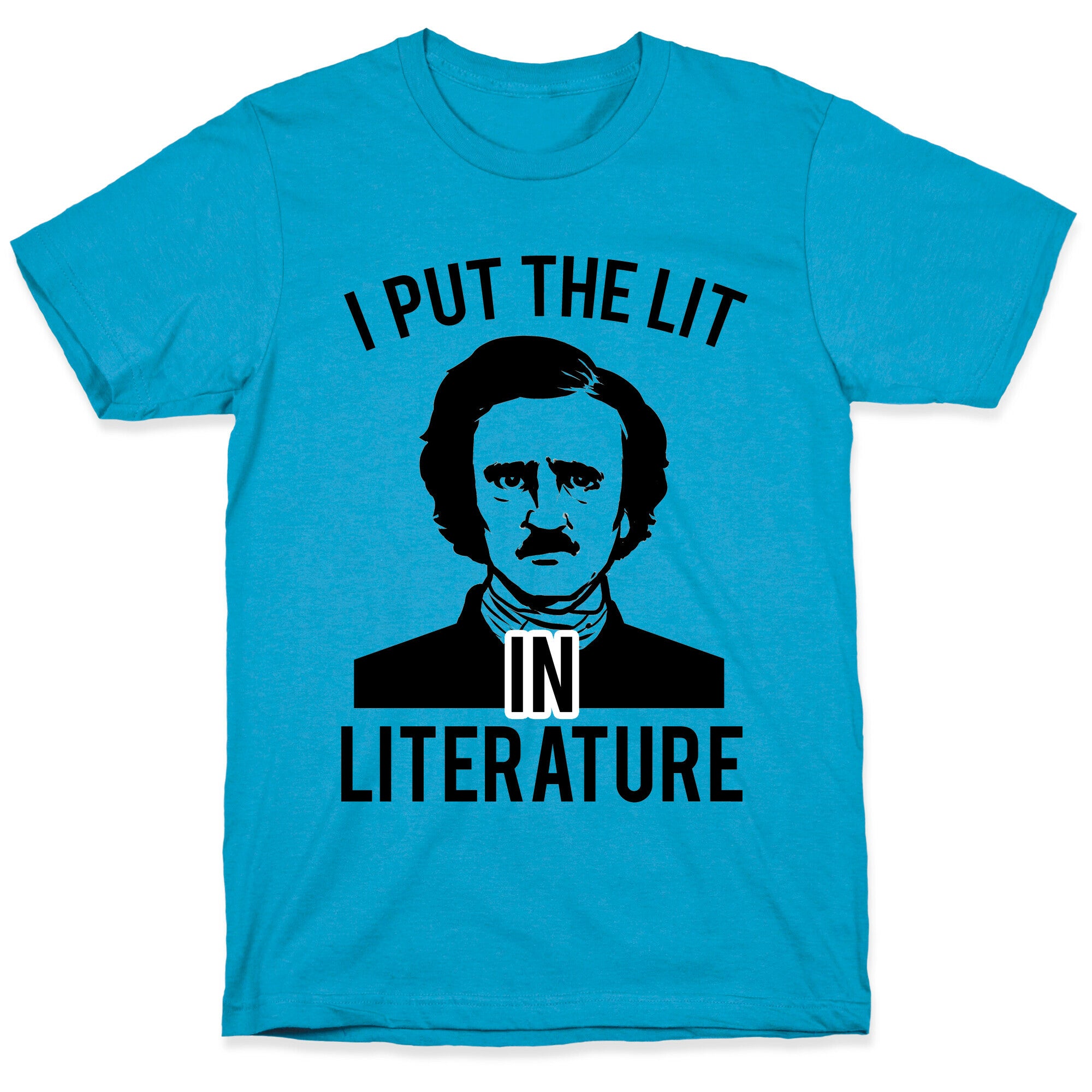I Put the Lit in Literature (Poe) Unisex Triblend Tee